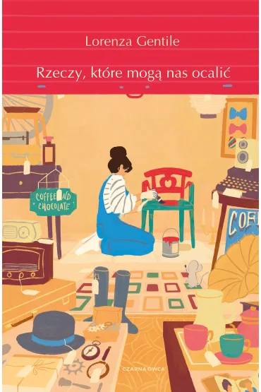 Rzeczy, kt�re mog� nas ocali� - Lorenza Gentile