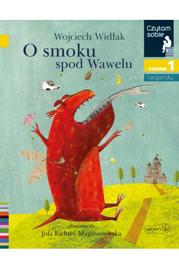 O smoku spod Wawelu. Czytam sobie. Poziom 1 - Wojciech Wid�ak