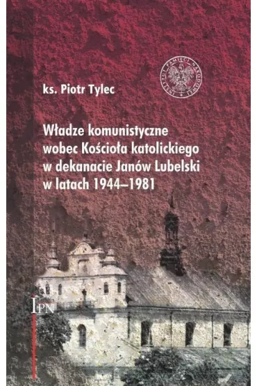 W�adze komunistyczne wobec Ko�cio�a katolickiego.. - Piotr Tylec