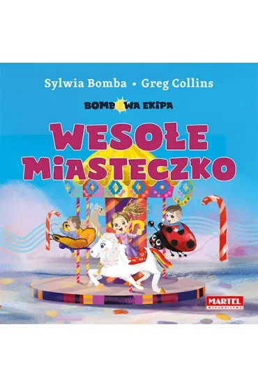 Bombowa ekipa - Weso�e miasteczko - Sylwia Bomba, Greg  Collins