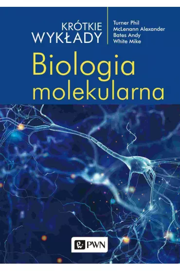 Kr�tkie wyk�ady. Biologia molekularna