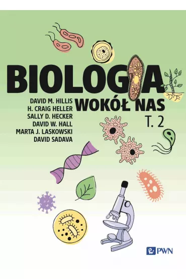 Biologia wok� nas. Tom 2 - Hall W David, Craig  Heller, David M Hillis, David  Sadava, Marta J Laskowski, Sally D. Hecker