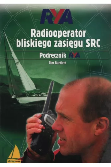 Radiooperator bliskiego zasigu SRC. Podrcznik RYA - Tim Bartlett