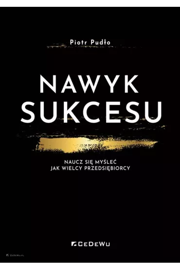 Nawyk sukcesu - Piotr Pud�o