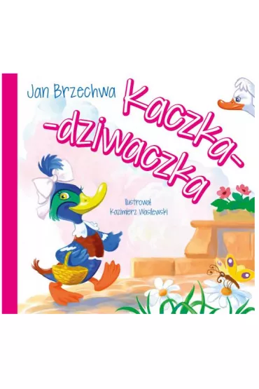 Kaczka-dziwaczka - Jan Brzechwa