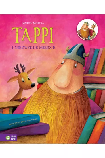 Tappi i niezwyk�e miejsce. Tappi i Przyjaciele. Tom 3 - Marcin Mortka