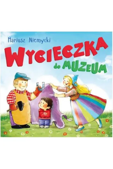 Wycieczka do muzeum - Mariusz Niemycki