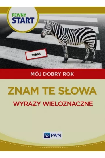 Pewny start. M�j dobry rok. Wyrazy wieloznaczne
