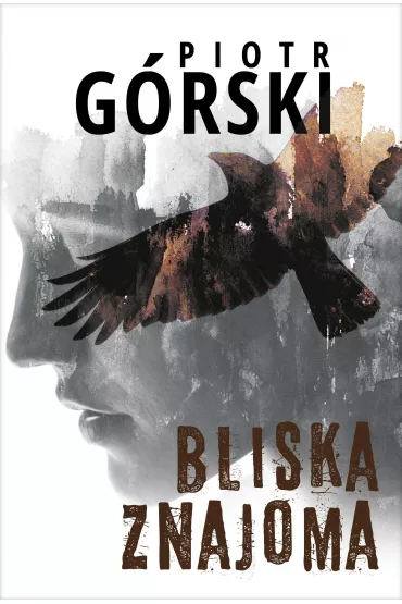 Bliska znajoma. Komisarz Kruk. Tom 5 - Piotr G�rski