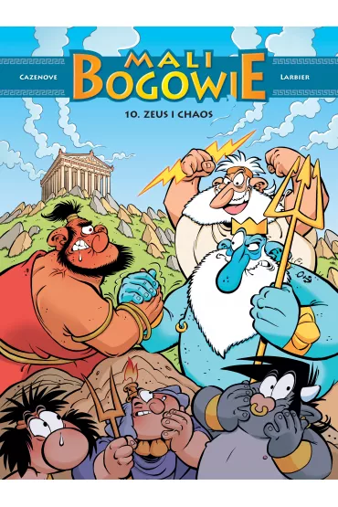 Zeus i chaos. Mali Bogowie. Tom 10 - Christophe Cazenove