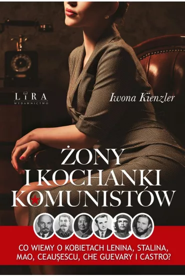 �ony i kochanki komunist�w - Iwona Kienzler