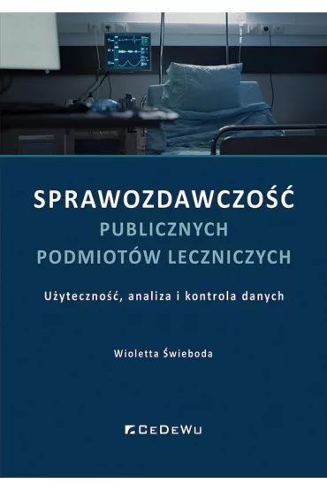 Sprawozdawczo�� publicznych podmiot�w leczniczych - Wioletta �wieboda