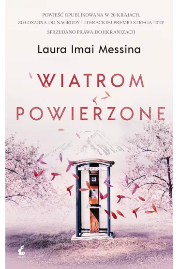Wiatrom powierzone - Laura  Messina Imai
