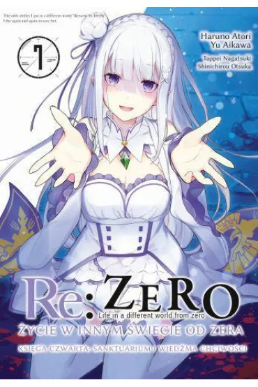 Re: Zero. �ycie w innym �wiecie od zera. Ksi�ga 4. Sanktuarium i wied�ma chciwo�ci. Tom 7 - Haruno Atori, Yu Aikawa