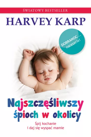 Najszcz�liwszy �pioch w okolicy - Harvey Karp