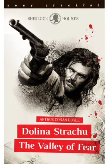 Sherlock Holmes. Dolina Strachu. The Valley of Fear - Artur Conan Doyle