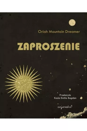 Zaproszenie - Oriah Mountain Dreamer