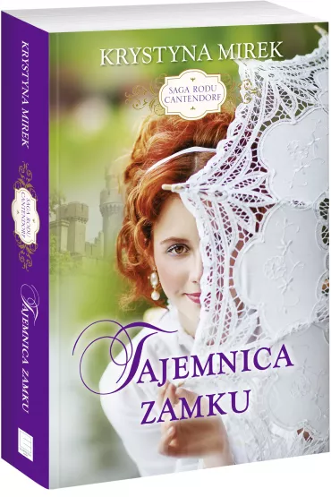 Tajemnica zamku. Saga rodu Cantendorf�w. Tom 1 - Krystyna Mirek