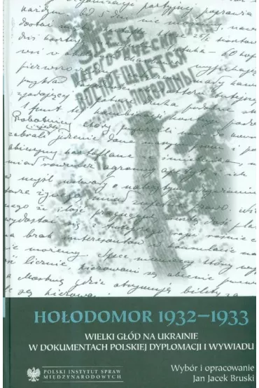 Ho�odomor 1932-1933 - Jan Jacek Bruski