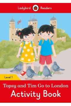 Ladybird Readers Level 1: Topsy and Tim - Go to London Activity Book
