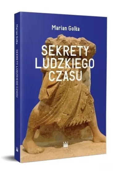 Sekrety ludzkiego czasu - Marian Golka