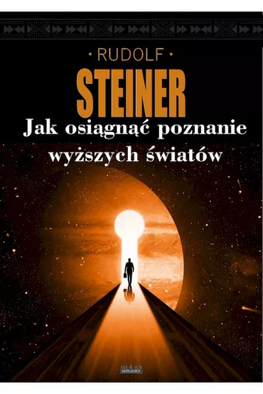Jak uzyska� poznanie wy�szych �wiat�w? - Rudolf Steiner