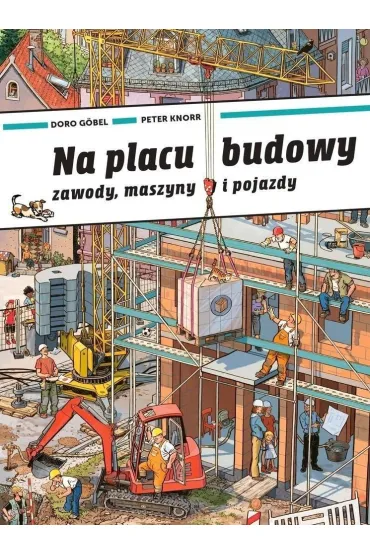 Na placu budowy - Doro Gobel, Peter  Knorr