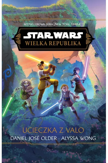 eBook Star Wars. Wielka Republika. Ucieczka z Valo mobi epub - Daniel  Jose Older, Alyssa  Wong