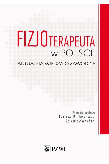 Fizjoterapeuta w Polsce. Aktualna wiedza o zawodzie