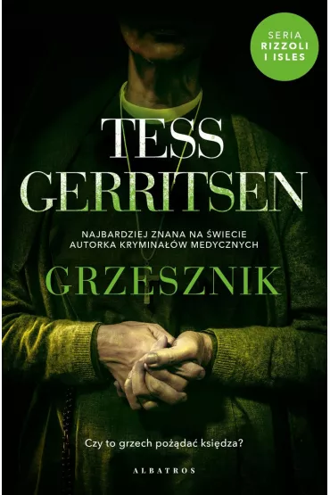 Grzesznik. Rizzoli & Isles. Tom 3 - Tess Gerritsen