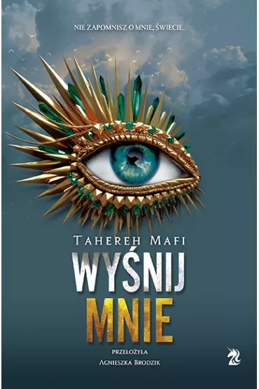 Wynij mnie. Dotknij mnie. Tom 6 - Tahereh Mafi