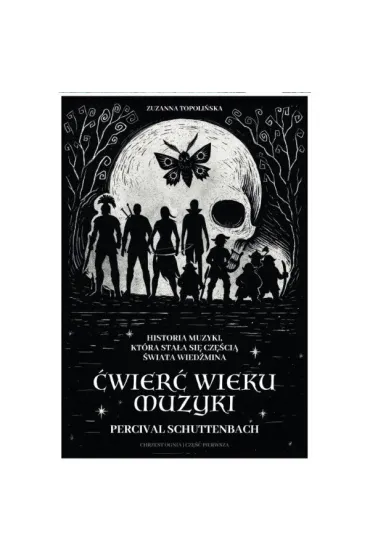 �wier� wieku muzyki. Percival Schuttenbach - Zuzanna  Topoli�ska