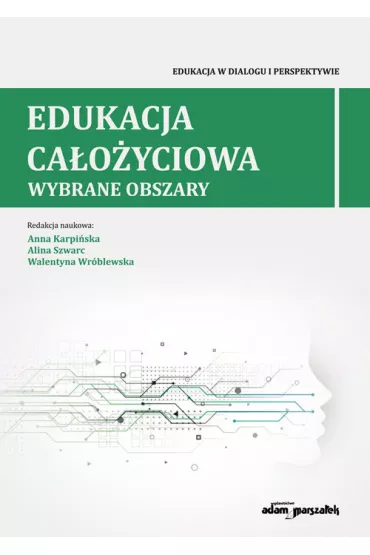 Edukacja ca�o�yciowa.Wybrane obszary - Anna Karpi�ska, Walentyna Wr�blewska, Alina  Szwarc