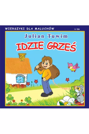 Wierszyki dla Maluch�w 184. Idzie Grze� - Julian Tuwim