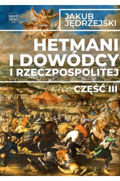 eBook Hetmani i dowdcy I Rzeczpospolitej pdf mobi epub