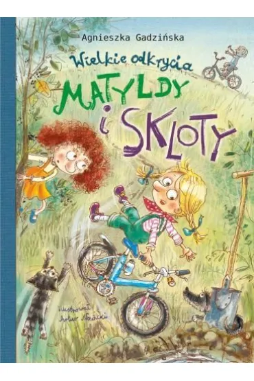 Wielkie odkrycia Matyldy i Skloty - Agnieszka Gadzi�ska