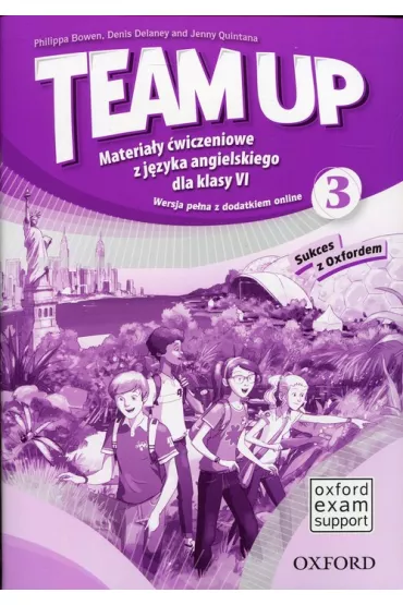 Team Up 3 Materia�y �wiczeniowe wersja pe�na+Online Practice 2017