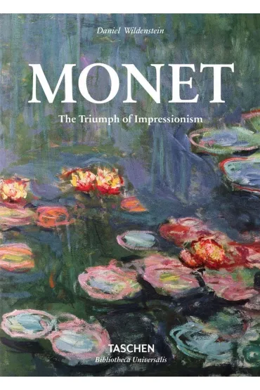 Monet. The Triumph of Impressionism - Dafaux Marini, Daniel  Wildenstein