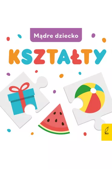 Ksztaty. Mdre dziecko