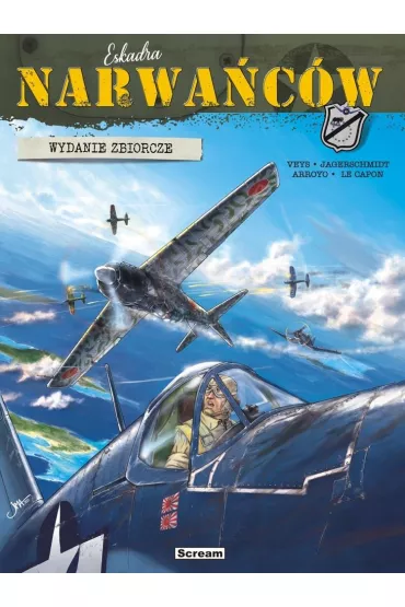 Eskadra Narwa�c�w. Wydanie zbiorcze T.1-3 ok�.B - Pierre Veys, Jean-Michel Arroyo, Vincent  Jagerschmidt