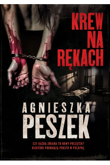 Krew na r�kach (barwione brzegi) - Agnieszka Peszek