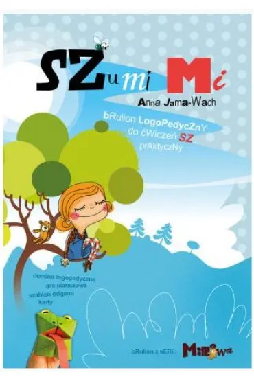 Szumi Mi. Brulion logopedyczny do �wicze� sz praktyczny - Anna Jama-Wach