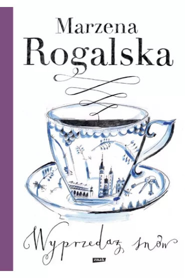 Wyprzeda� sn�w. Tom 1 - Marzena Rogalska