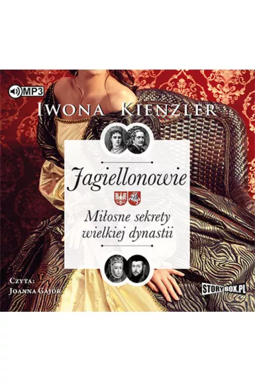 Audiobook Jagiellonowie mi�osne sekrety wielkiej dynastii CD - Iwona Kienzler