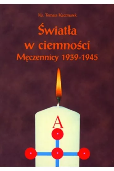 �wiat�a w ciemno�ci - Tomasz  Ks Kaczmarek