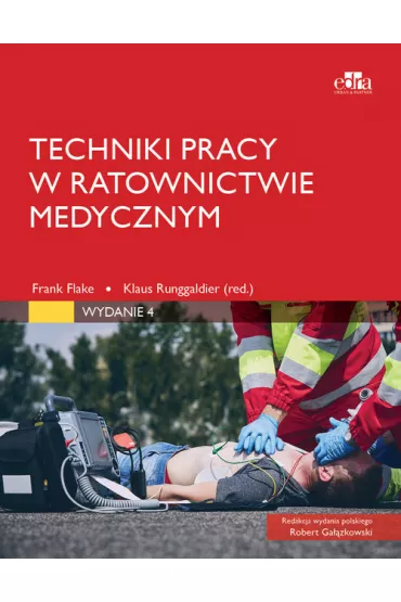 Techniki pracy w ratownictwie medycznym - Frank Flake