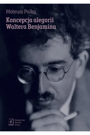 Koncepcja alegorii Waltera Benjamina - Mateusz Palka