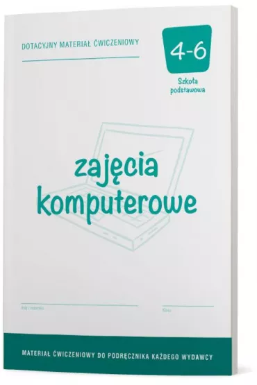 Informatyka 4-6. Dotacyjny materia� �wiczeniowy. Szko�a podstawowa