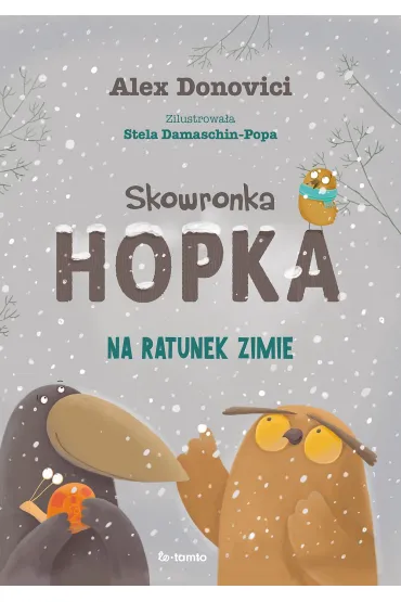 Skowronka Hopka. Na ratunek zimie - Alex Donovici
