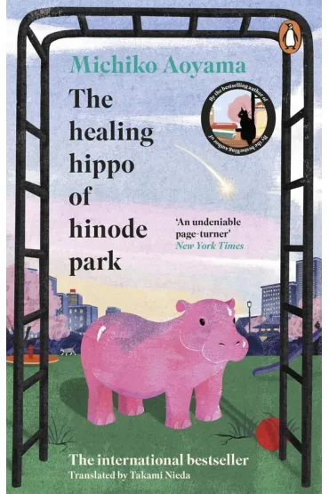 The Healing Hippo Of Hinode Park - Michiko Aoyama